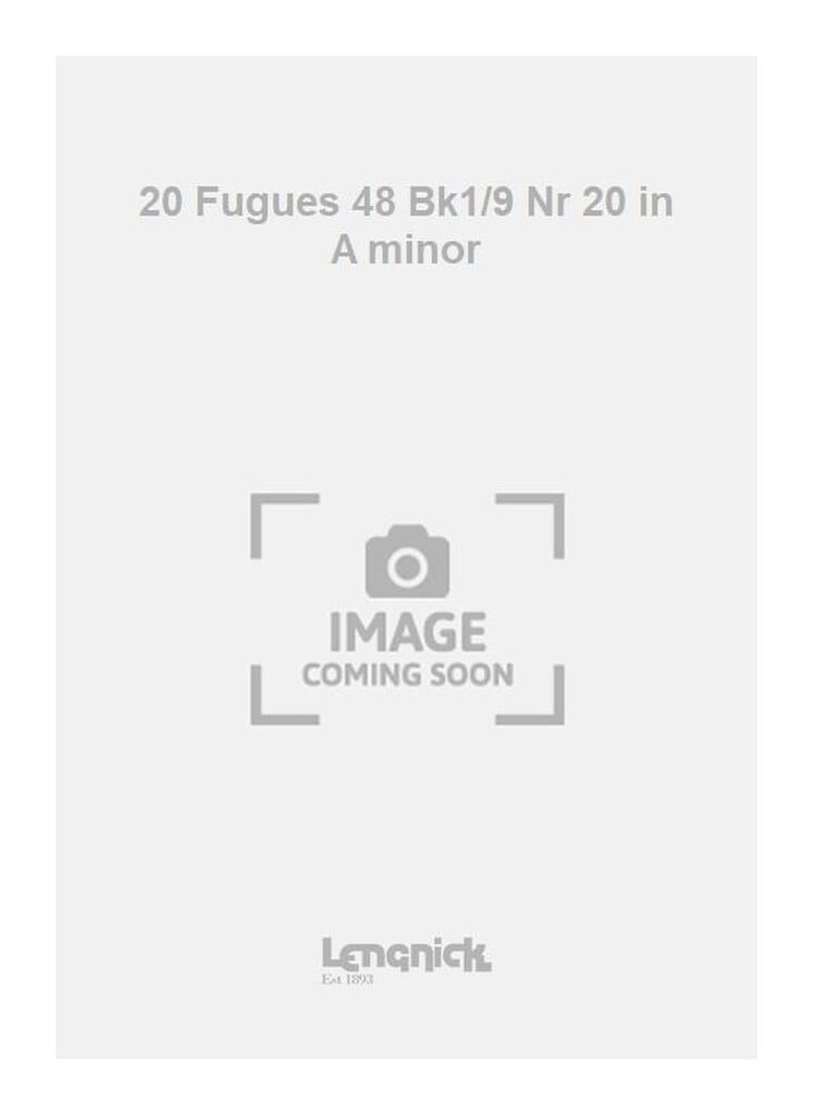 20 Fugues 48 Bk1/9 Nr 20 in A minor
